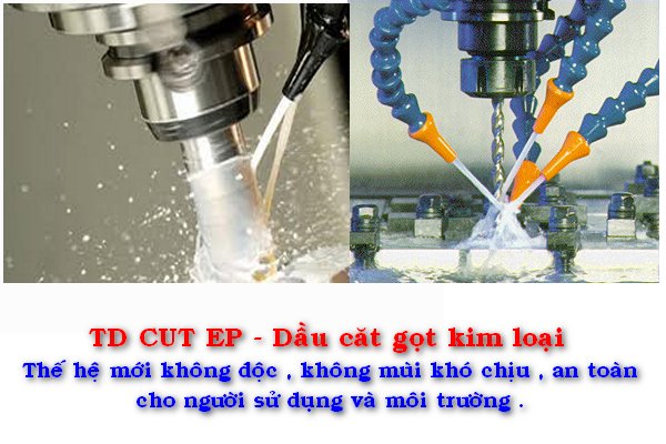 TD CUT EP - DẦU CẮT GỌT KIM LOẠI